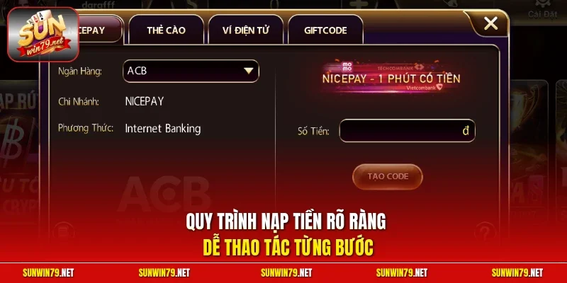 Quy trình nạp tiền rõ ràng dễ thao tác từng bước